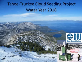 Tahoe-Truckee Cloud Seeding Project  Water Year 2018  1  DRI Cloud seeding  generator:  on (Sierra
