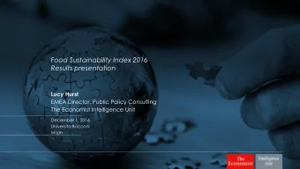 Food Sustainability Index 2016  Results presentation  Lucy Hurst  EMEA Director, Public Policy