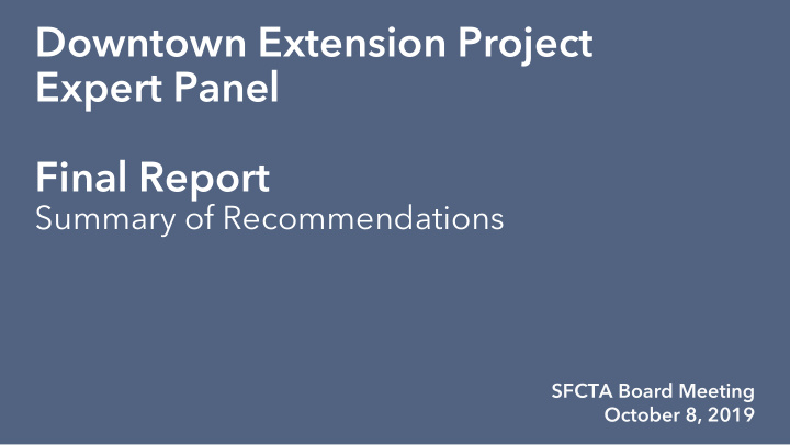 downtown extension project expert panel final report