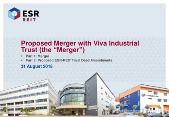 Trust (the Merger)    Part 1: Merger    Part 2: Proposed ESR-REIT Trust Deed Amendments