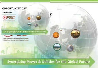 OPPORTUNITY DAY  5 June 2015  Synergizing Power &amp; Utilities for the Global Future  0