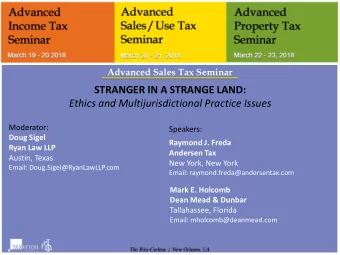 STRANGER IN A STRANGE LAND:  Ethics and Multijurisdictional Practice Issues  Moderator:  Speakers: