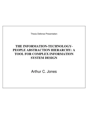 Arthur C. Jones  Thesis Committee   Mike McNeese (thesis advisor)   Steve Sawyer   Dan