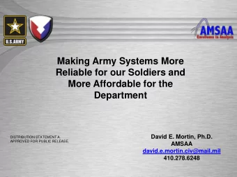 More Affordable for the  Department  David E. Mortin, Ph.D.  DISTRIBUTION STATEMENT A.  APPROVED