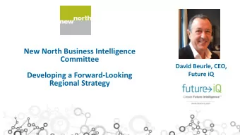 New North Business Intelligence  Committee  David Beurle, CEO,  Developing a Forward-Looking
