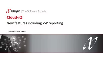 Cloud-iQ  New features including xSP reporting  Crayon Channel Team  Cloud-iQ updates  The Cloud-iQ