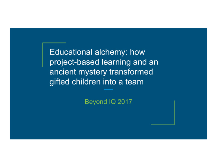 educational alchemy how project based learning and an