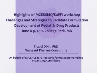 Highlights of MCERSI/IQ/EuPFI workshop  Challenges and Strategies to Facilitate Formulation