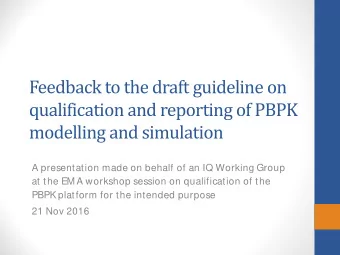 Feedback to the draft guideline on  qualification and reporting of PBPK  modelling and simulation