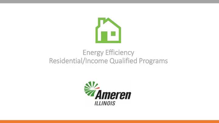 ener ergy e y efficiency y resid sidential l income q