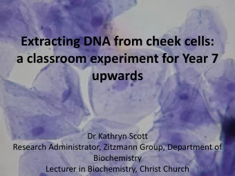 a classroom experiment for Year 7 upwards  Dr Kathryn Scott  Research Administrator, Zitzmann