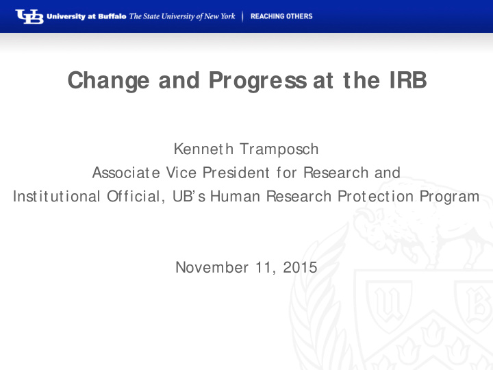 change and progress at the irb