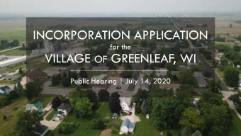 INCORPORATION APPLICATION  for the VILLAGE OF GREENLEAF, WI  Public Hearing | July 14, 2020