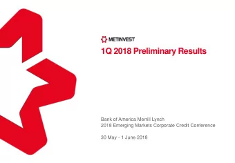 1Q 2018 Preliminary Results  Bank of America Merrill Lynch  2018 Emerging Markets Corporate Credit
