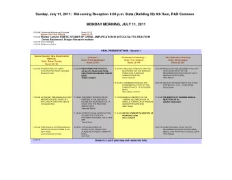MONDAY MORNING, JULY 11, 2011  8:30 AM Conference Welcome and Overview  Room 32-123  Session Chair: