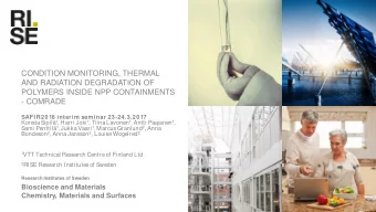 CONDITION MONITORING, THERMAL  AND RADIATION DEGRADATION OF  POLYMERS INSIDE NPP CONTAINMENTS  -