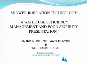 A WATER USE EFFICIENCY  MANAGEMENT AND FOOD SECURITY PRESENTATION   By INVENTOR - MR ISAACK