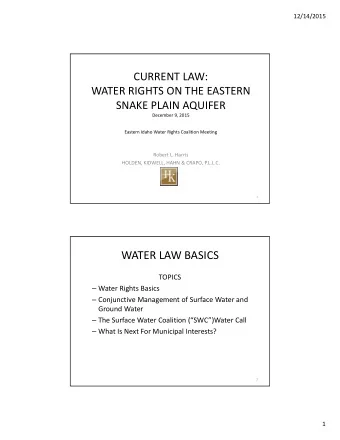 WATER LAW BASICS  TOPICS  Water Rights Basics  Conjunctive Management of Surface Water and