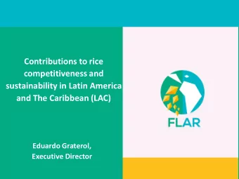competitiveness and  sustainability in Latin America  and The Caribbean (LAC)  Eduardo Graterol,