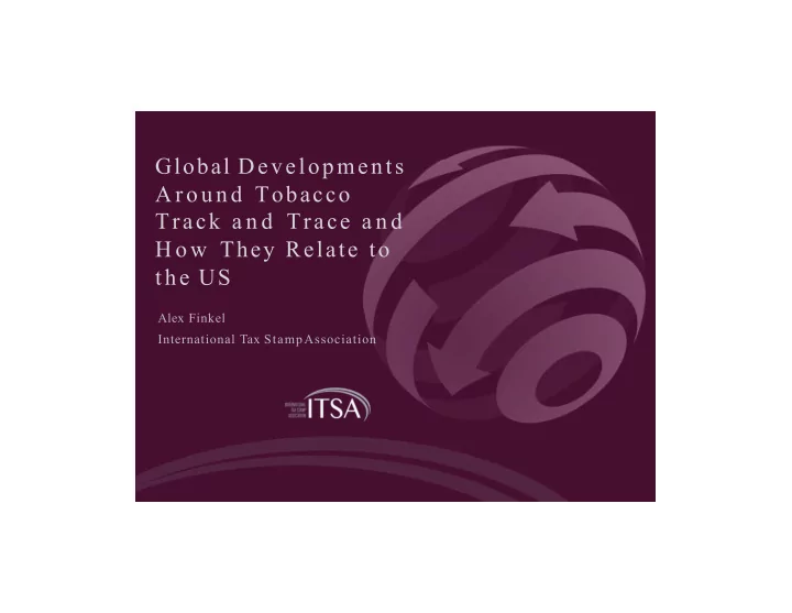 global developments a round tobacco track a n d trace a n
