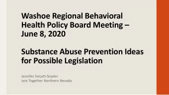 Washoe Regional Behavioral  Health Policy Board Meeting   June 8, 2020  Substance Abuse