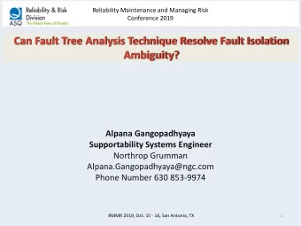 Can Fault Tree Analysis Technique Resolve Fault Isolation  Ambiguity?  Alpana Gangopadhyaya