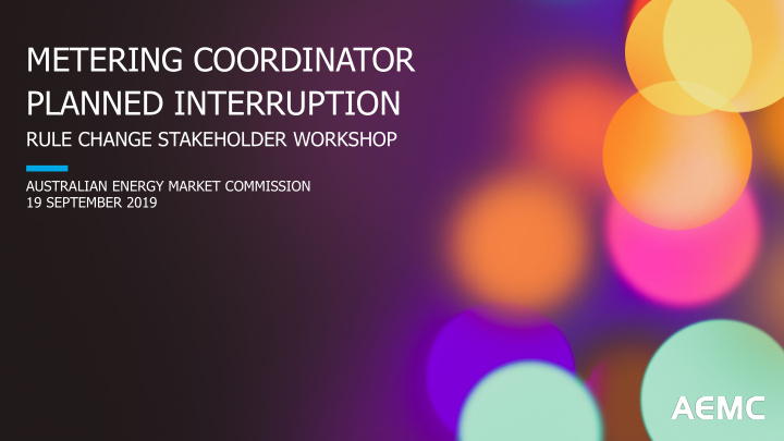 metering coordinator planned interruption