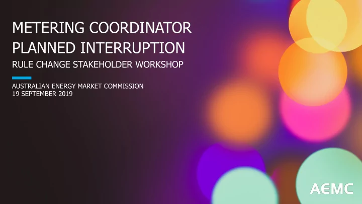 metering coordinator planned interruption
