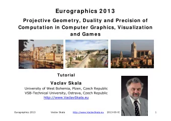 Eurographics 2 0 1 3  Projective Geom etry, Duality and Precision of  Com putation in Com puter