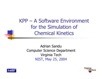KPP  A Software Environment  for the Simulation of  Chemical Kinetics  Adrian Sandu  Computer