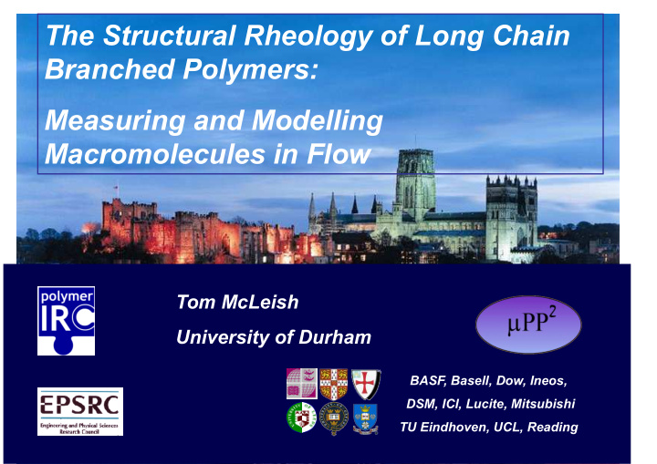 the structural rheology of long chain branched polymers