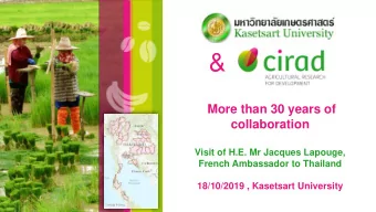 &amp;  More than 30 years of  collaboration  Visit of H.E. Mr Jacques Lapouge,  French Ambassador