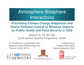 Atmosphere-Biosphere  Interactions  Prioritizing Climate Change Adaptation and  Ozone Pollution