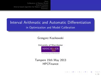 Interval Arithmatic and Automatic Differentiation  in Optimization and Model Calibration  Grzegorz