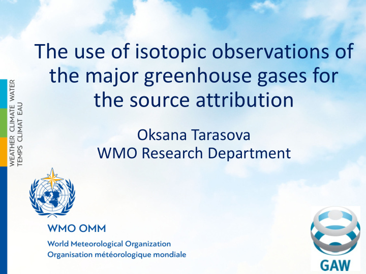 the use of isotopic observations of the major greenhouse