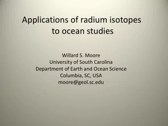 to ocean studies  Willard S. Moore  University of South Carolina  Department of Earth and Ocean