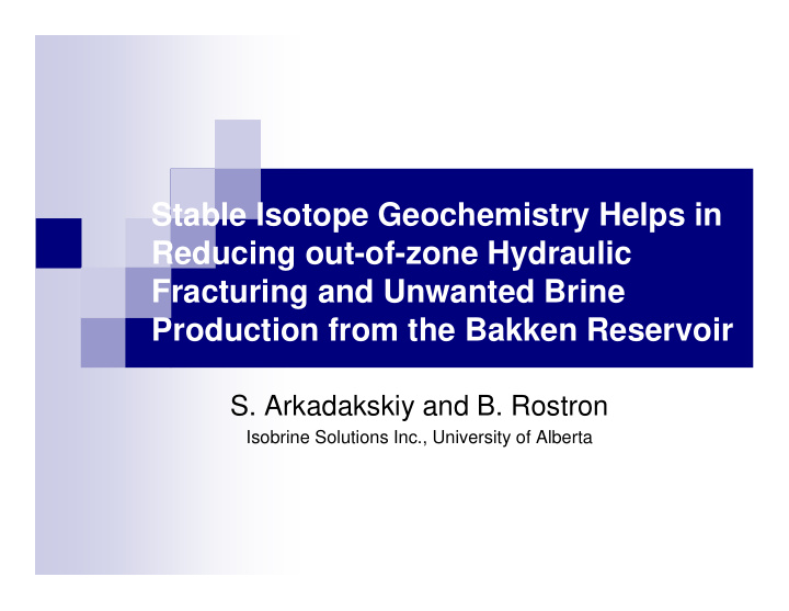 stable isotope geochemistry helps in reducing out of zone