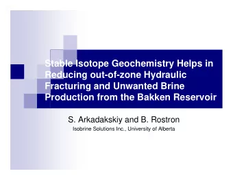 Stable Isotope Geochemistry Helps in  Reducing out-of-zone Hydraulic  Fracturing and Unwanted Brine