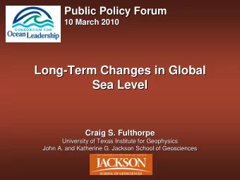 Long-  -Term Changes in Global  Term Changes in Global  Long  Sea Level  Sea Level  Craig S.