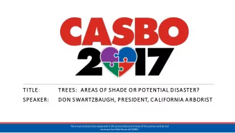 TITL  TLE:  TREES:  AREAS O  OF S  SHADE O  OR P  POTE  TENTIAL D  DISASTE  TER?  SPEAKE  KER:  DON