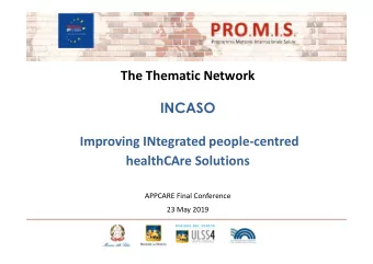 The Thematic Network  INCASO  Improving INtegrated people-centred  healthCAre Solutions  APPCARE