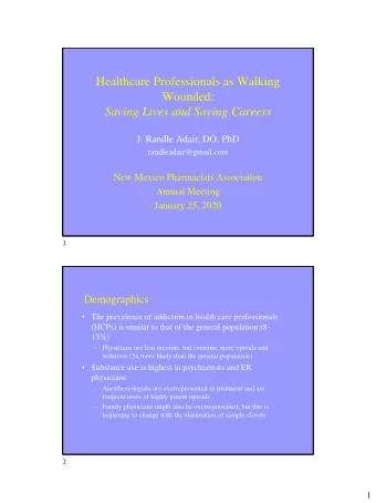 Healthcare Professionals as Walking  Wounded:  Saving Lives and Saving Careers  J. Randle Adair,