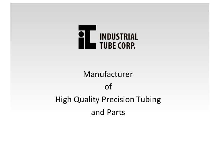 manufacturer of high quality precision tubing and parts