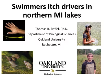 northern MI lakes  Thomas R. Raffel, Ph.D.  Department of Biological Sciences  Oakland University