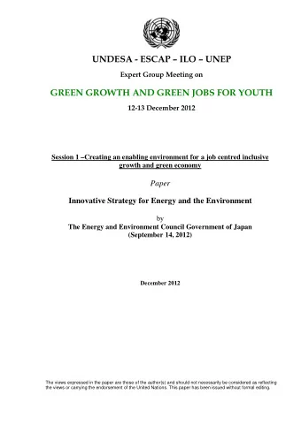 UNDESA - ESCAP  ILO  UNEP  Expert Group Meeting on  GREEN GROWTH AND GREEN JOBS FOR YOUTH