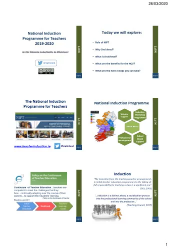 Today we will explore:  National Induction  Programme for Teachers  Role of NIPT  2019-2020