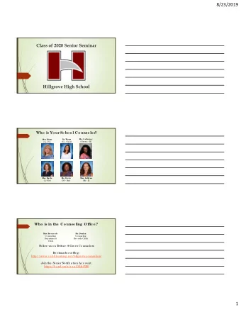 8/23/2019  Class of 2020 Senior Seminar  Hillgrove High School  Who is Your  Sc hool Counse lor  ?
