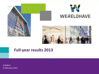Full-year results 2013  Schiphol  6 February 2014  Highlights  Solid financial performance  2013