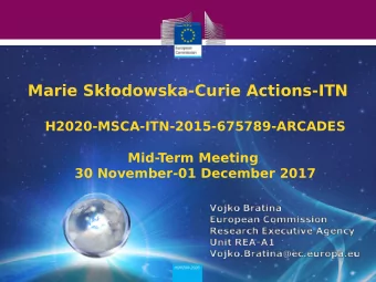 Marie Skodowska-Curie Actions-ITN  H2020-MSCA-ITN-2015-675789-ARCADES  Mid-  Term Meeting  30