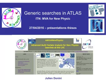 Generic searches in ATLAS  ITN: MVA for New Physic 27/04/2016  prsentations thses  Julien